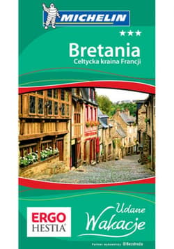 Bretania. Celtycka kraina Francji. Udane Wakacje. Wydanie 1 - ebook