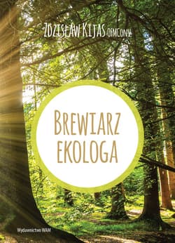 Brewiarz ekologa - Kijas Józef Zdzisław
