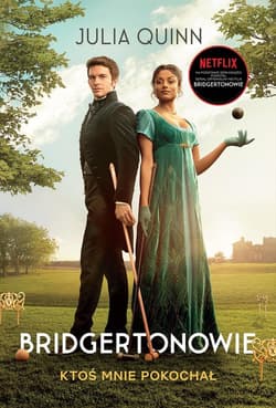 Bridgertonowie Ktoś mnie pokochał okładka serialowa - Julia Quinn