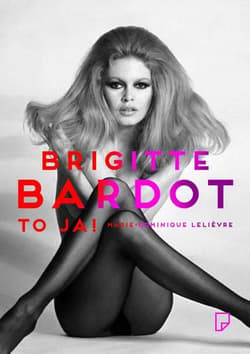Brigitte Bardot- to ja!