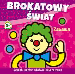 Brokatowy świat Zabawa - Agnieszka Michalska