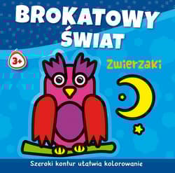 Brokatowy świat Zwierzaki - Agnieszka Michalska
