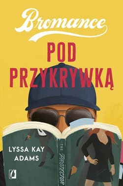 Bromance Tom 2 Pod przykrywką - Adams Lyssa Kay
