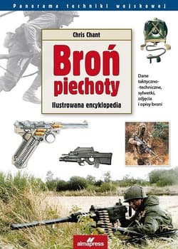 Broń piechoty Ilustrowana encyklopedia - Chant Chris