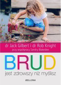 Brud jest zdrowszy niż myślisz - Gilbert Jack, Knight Rob