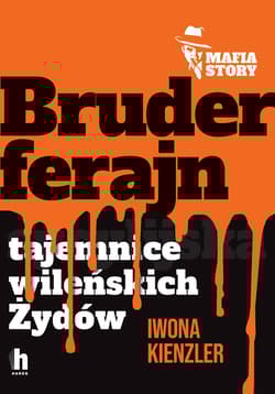 Bruderferajn. Mafia story - Iwona Kienzler