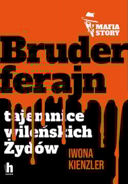 Bruderferajn. Mafia story - Iwona Kienzler