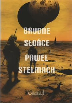 Brudne słońce - Paweł Stelmach