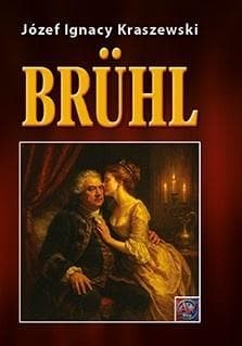 Bruhl BR - Józef Ignacy Kraszewski