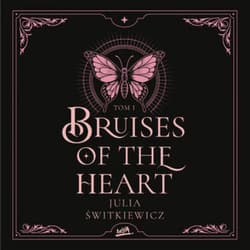 Bruises of the Heart. Tom I - audiobook - Julia Świtkiewicz