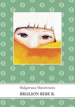 Brulion Bebe B. - Małgorzata Musierowicz