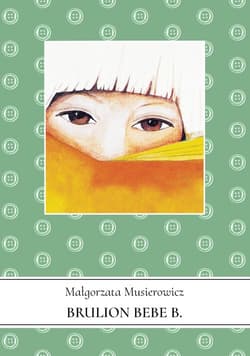 Brulion Bebe B. - Małgorzata Musierowicz