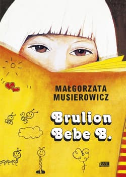 Brulion Bebe B. - Małgorzata Musierowicz