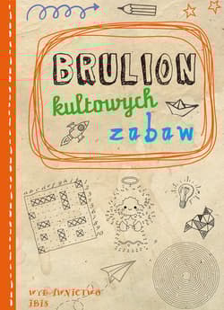 Brulion kultowych zabaw - Opracowanie Zbiorowe