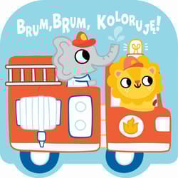 Brum, brum, koloruję (wóz strażacki) - Praca zbiorowa