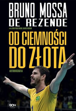 Bruno Rezende. Od ciemności do złota. Autobiografia - Bruno Mossa De Rezende, Gian Paolo Maini, Davide Romani
