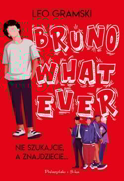 Bruno Whatever - Leo Gramski