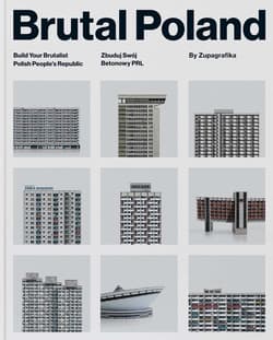 Brutal Poland. Zbuduj Swój Betonowy PRL - Zupagrafika