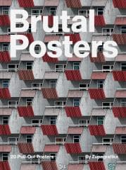 Brutal Posters. 20 Brutalist Pull-Out Posters - Zupagrafika