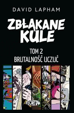 Brutalność uczuć. Zbłąkane kule. Tom 2 - David Lapham
