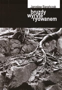 Bruzdy wyryte rydwanem - Jarosław Barańczak