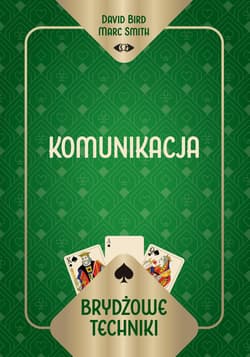 Brydżowe techniki. Komunikacja - David Bird Marc Smith, Marc Smith