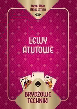Brydżowe techniki. Lewy atutowe - David Bird Marc Smith, Marc Smith