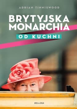 Brytyjska monarchia od kuchni - Adrian Tinniswood