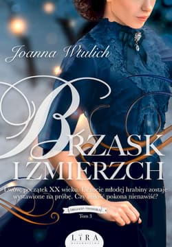 Brzask i zmierzch Trylogia lwowska Tom 3 - Joanna Wtulich