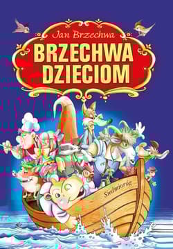 Brzechwa dzieciom - Jan  Brzechwa