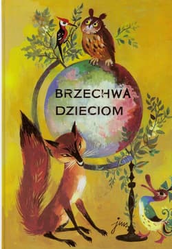 Brzechwa dzieciom - Jan  Brzechwa