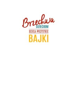Galeria - zdjęcie nr. 4 - Brzechwa dzieciom. Dzieła wszystkie. Bajki