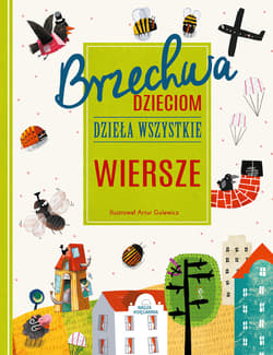 Brzechwa dzieciom Dzieła wszystkie Wiersze - Jan  Brzechwa