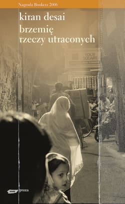 Brzemię rzeczy utraconych - Kiran Desai