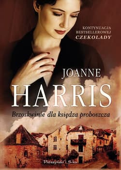 Brzoskwinie dla księdza proboszcza - ebook - Joanne Harris