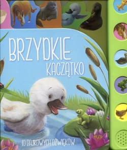 Brzydkie kaczątko 10 bajkowych dźwięków