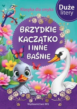 Brzydkie kaczątko i inne baśnie - Opracowanie Zbiorowe