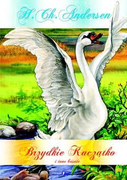 Brzydkie kaczątko i inne baśnie - Hans Christian Andersen
