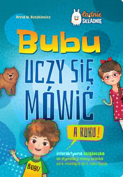 Bubu uczy się mówić. A kuku! - Magdalena Łozińska, Anna M. Buszkiewicz