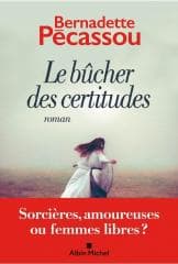 Bucher des certitudes - Bernadette Pecassou