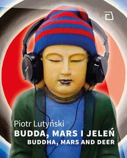 Budda, Mars i Jeleń - Lutyński Piotr