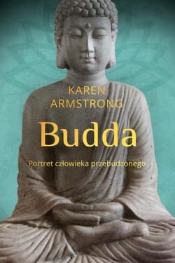 Budda Portret człowieka przebudzonego - Karen Armstrong