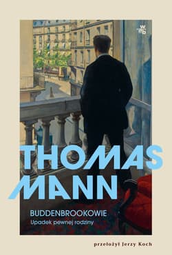 Buddenbrookowie. Upadek pewnej rodziny - Thomas Mann