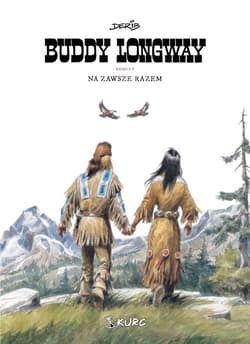 Buddy Longway 5 Na zawsze razem - Derib