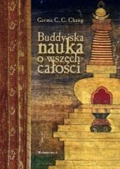 Buddyjska nauka o wszechcałości - Garma C.C. Chang