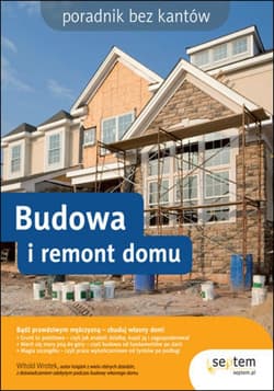 Budowa i remont domu. Poradnik bez kantów - ebook - Witold Wrotek