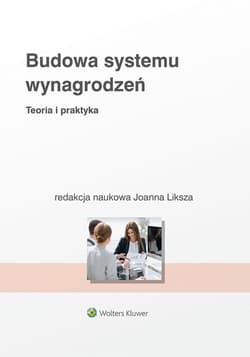 Budowa systemu wynagrodzeń Teoria i praktyka