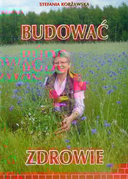 Budować zdrowie - Stefania Korżawska