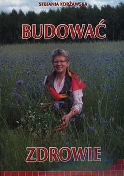 Budować zdrowie - Stefania Korżawska