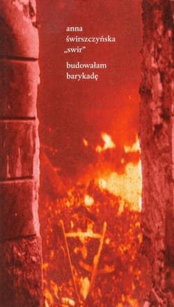 Budowałam barykadę - Anna Świrszczyńska